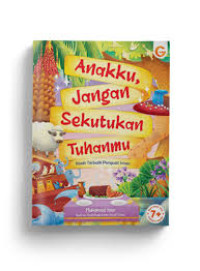Image of ANAKKU JANGAN SEKUTUKAN TUHANMU