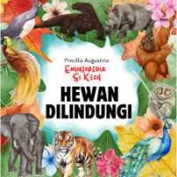 Image of ENSIKLOPEDIA SI KECIL : HEWAN YANG DILINDUNGI