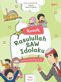 Image of KOMIK ANAK INDONESIA : RASULULLAH SAW IDOLAKU